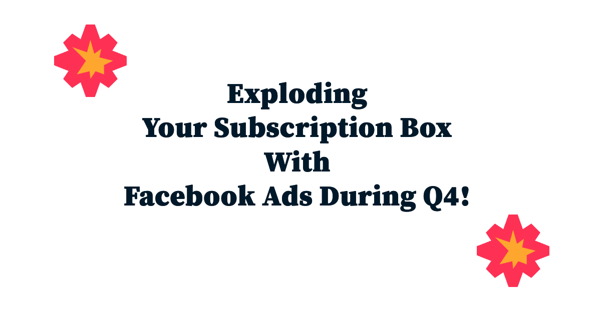 How to market your subscription box using Facebook Ads. - Liam Brennan